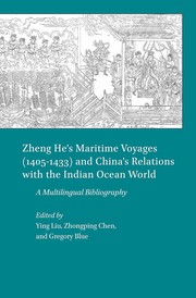 Zheng He's maritime voyages (1405-1433) and China's relations with the Indian Ocean world : a multilingual bibliography /