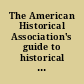 The American Historical Association's guide to historical literature /