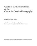 Guide to archival materials of the Center for Creative Photography /