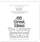 68 great ideas, the library awareness handbook /