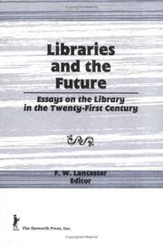 Libraries and the future : essays on the library in the twenty-first century /