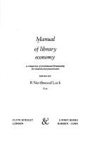 Manual of library economy : a conspectus of professional librarianship for students and practitioners /