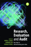 Research, evaluation and audit : key steps in demonstrating your value /