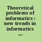 Theoretical problems of informatics : new trends in informatics and its terminology : collection of papers /