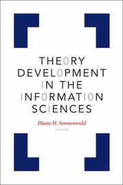 Theory development in the information sciences /
