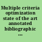 Multiple criteria optimization state of the art annotated bibliographic surveys /