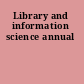 Library and information science annual