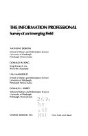 The Information professional : survey of an emerging field /