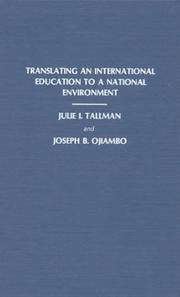 Translating an international education to a national environment : papers presented at the International Doctoral Student Conference, sponsored by the Doctoral Guild at the University of Pittsburgh, School of Library and Information Science, September 23-25, 1988 /