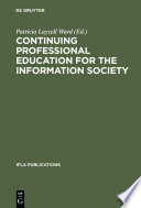 Continuing professional education for the information society : the Fifth World Conference on Continuing Professional Education for the Library and Information Science Professions /