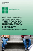 The road to information literacy : librarians as facilitators of learning /