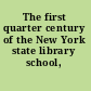 The first quarter century of the New York state library school, 1887-1912
