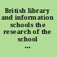 British library and information schools the research of the school of information management (MIC), London Metropolitan University /