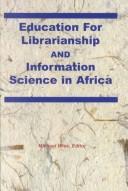 Education for librarianship and information science in Africa /