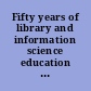 Fifty years of library and information science education in India : seminar papers : XV IATLIS National Seminar, Department of Studies in Library and Information Science, University of Mysore, Mysore, 27-29 November, 1997 /