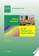 Library statistics for the twenty-first century world proceedings of the conference held in Montréal on 18-19 August 2008 reporting on the global library statistics project /