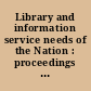 Library and information service needs of the Nation : proceedings of a Conference on the Needs of Occupational, Ethnic, and Other Groups in the United States