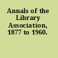 Annals of the Library Association, 1877 to 1960.