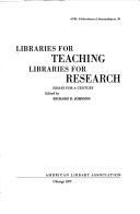 Libraries for teaching, libraries for research : essays for a century /