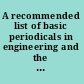 A recommended list of basic periodicals in engineering and the engineering sciences