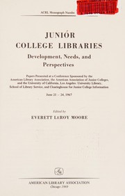 Junior college libraries: development, needs, and perspectives /