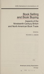 Book selling and book buying : aspects of the nineteenth century British and North American book trade /