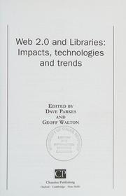 Web 2.0 and libraries : impacts, technologies and trends /