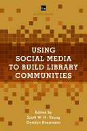 Using social media to build library communities : a LITA guide /