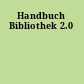 Handbuch Bibliothek 2.0