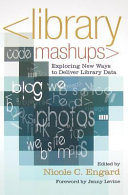 Library mashups : exploring new ways to deliver library data /