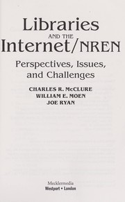 Libraries and the Internet/NREN : perspectives, issues, and challenges /