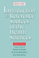 Introduction to reference sources in the health sciences /