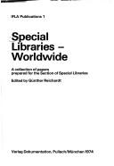Special libraries, worldwide : a collection of papers /