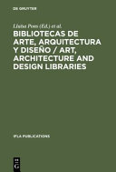 Bibliotecas de arte, arquitectura y diseño : perspectivas actuales : actas del Congreso /