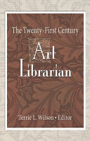 The twenty-first century art librarian /