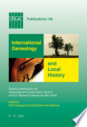 International genealogy and local history papers presented by the Genealogy and Local History Section at IFLA General Conferences 2001-2005 /