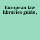 European law libraries guide,