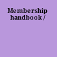 Membership handbook /