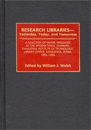 Research libraries : yesterday, today, and tomorrow /