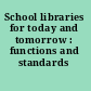 School libraries for today and tomorrow : functions and standards /