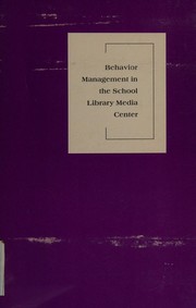 Behavior management in the school library media center /