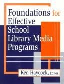 Foundations for effective school library media programs /