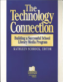 The technology connection : building a successful library media program /