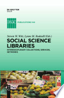 Social science libraries interdisciplinary collections, services, networks /