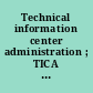 Technical information center administration ; TICA Conference /