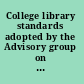College library standards adopted by the Advisory group on college libraries of the Carnegie corporation