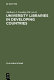 University libraries in developing countries : structure and function in regard to information transfer for science and technology : proceedings of the IFLA/Unesco Pre-Session Seminar for Librarians from Developing Countries, München, August 16-19, 1983 /