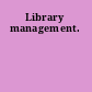 Library management.