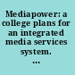 Mediapower: a college plans for an integrated media services system. Papers and discussions from a conference at the Federal City College to advance the plans for an integrated media services system.