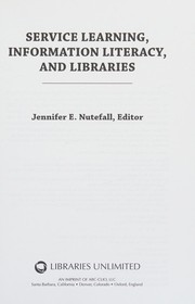 Service learning, information literacy, and libraries /